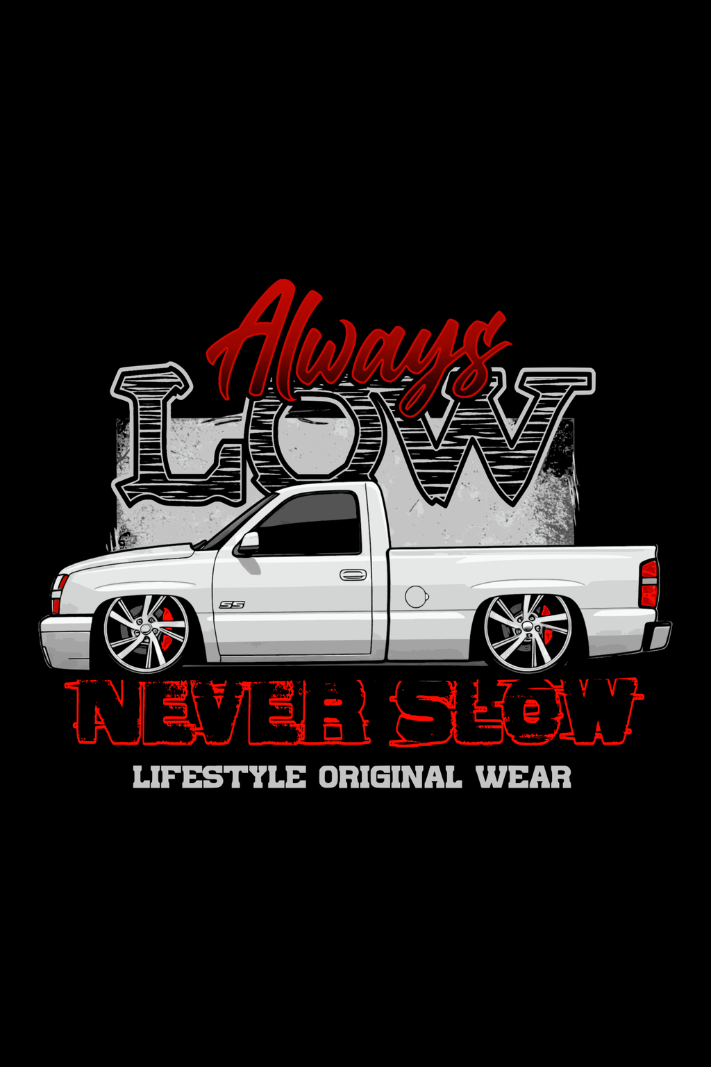 ALWAYS LOW NEVER SLOW TEE
